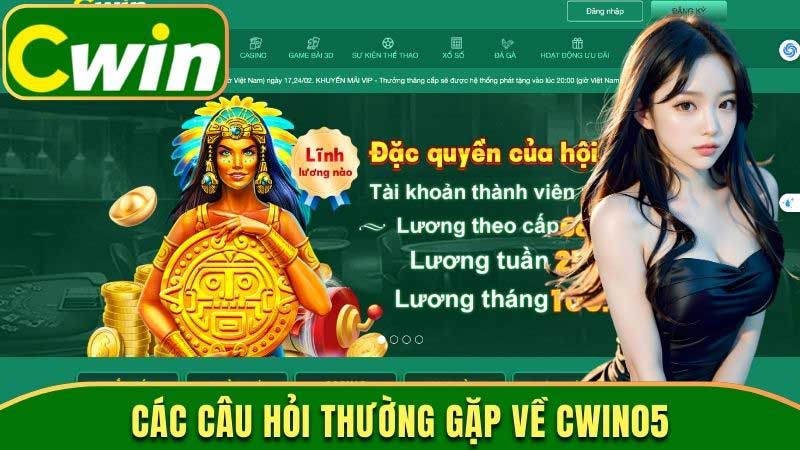 Giải Đáp Các Câu Hỏi Thường Gặp Về Cwin05 Của Khách Hàng