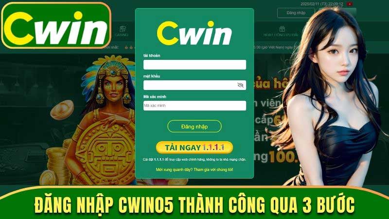 Hướng dẫn các bước đăng nhập cwin05 siêu tốc độ