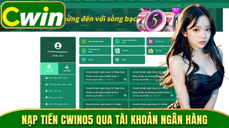 Hướng Dẫn Nạp Tiền Cwin05 Cực Mượt Và Nhanh Chóng Nhất