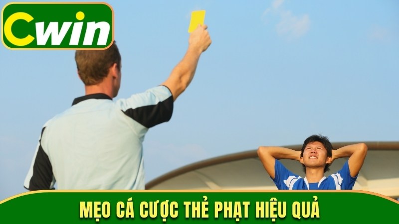 Mẹo cá cược thẻ phạt hiệu quả