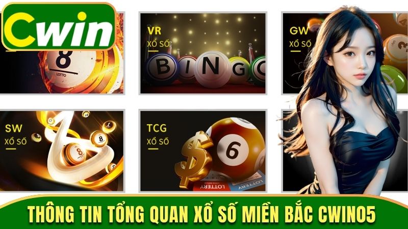 Xổ số miền Bắc Cwin05 với thông tin tổng quan